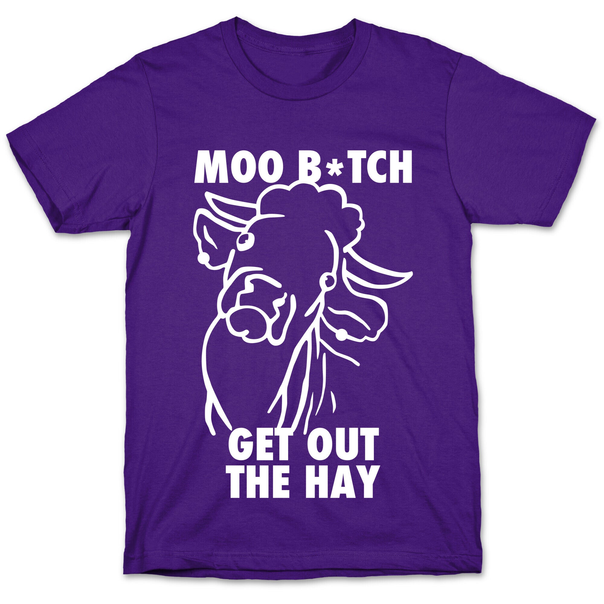 Moo Bitch, Get Out The Hay (Dark) T-Shirt